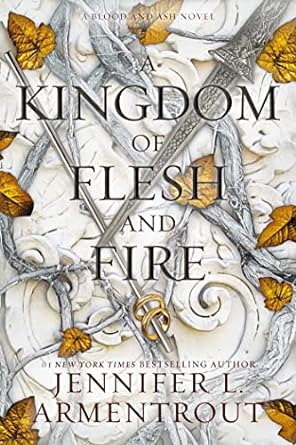 A Kingdom of Flesh and Fire: A Blood and Ash Novel (2)