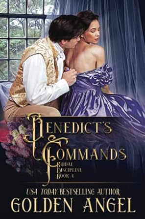 Benedict’s Commands (Bridal Discipline)