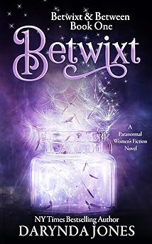 Betwixt: A Paranormal Women’s Fiction Novel (Betwixt & Between)