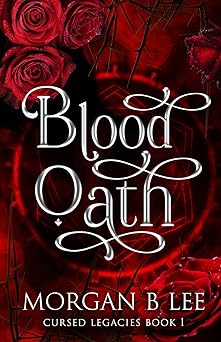 Blood Oath: A Paranormal Reverse Harem Romance (Cursed Legacies)