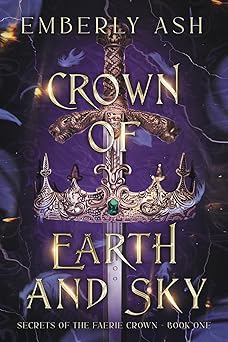 Crown of Earth and Sky (Secrets of the Faerie Crown)