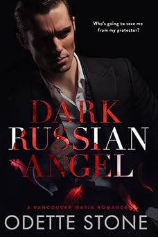 Dark Russian Angel (A Vancouver Mafia Romance)