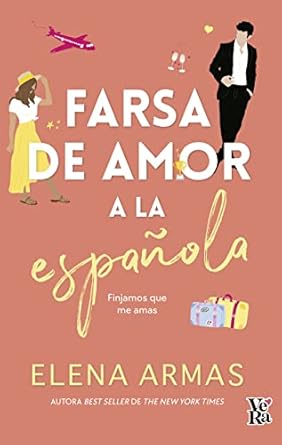 Farsa de amor a la española / The Spanish Love Deception (Spanish Edition)