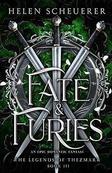 Fate & Furies: An epic romantic fantasy (The Legends of Thezmarr)