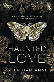 Haunted Love: A Dark Brother’s Best Friend Standalone Romance