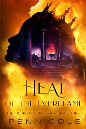 Heat of the Everflame: The Kindred’s Curse Saga, Book Three