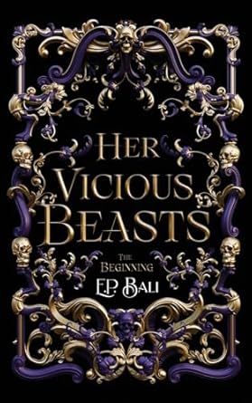 Her Vicious Beasts: The Beginning (Prequel Novella)