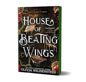 House of Beating Wings (Deluxe Edition) (The Kingdom of Crows, 1)