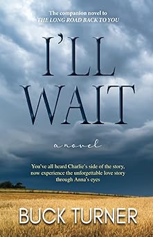 I’ll Wait (The Long Road Back To You)