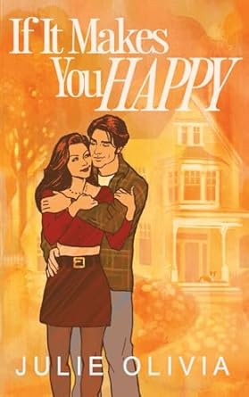 If It Makes You Happy: A Small Town Single Dad Romance