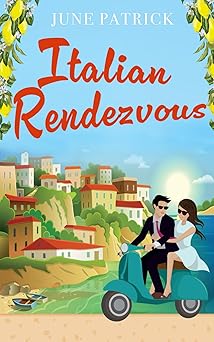 Italian Rendezvous: A witty and uplifting escapist summer romance (Escapist Romance)