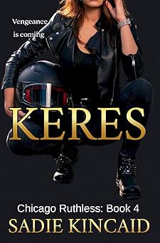 Keres: An enemies to lovers, dark mafia romance (Chicago Ruthless)