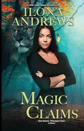 Magic Claims (Kate Daniels: Wilmington Years)