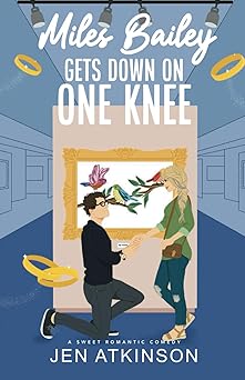 Miles Bailey Gets Down On One Knee: A Closed Door Marriage of Convenience RomCom (Another Bailey Brother)