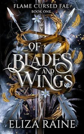 Of Blades and Wings: A Brides of Mist and Fae Novel (Flame Cursed Fae)