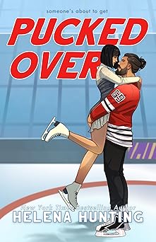 PUCKED Over (A Standalone Romantic Comedy) (The PUCKED Series Book 3)