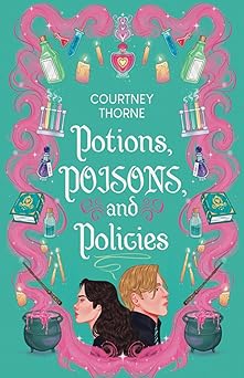 Potions, Poisons, and Policies