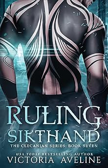 Ruling Sikthand: The Clecanian Series Book 7