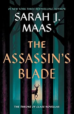 The Assassin’s Blade: The Throne of Glass Prequel Novellas (Throne of Glass, 8)