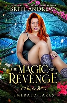 The Magic of Revenge: Emerald Lakes Book Three