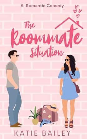 The Roommate Situation: A Romantic Comedy (Only in Atlanta)