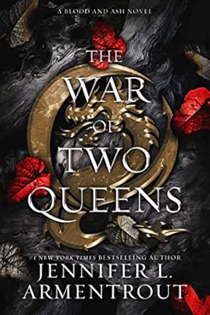 The War of Two Queens: A Blood and Ash Novel (4)