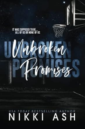 Unbroken Promises: an emotional friends to lovers romance