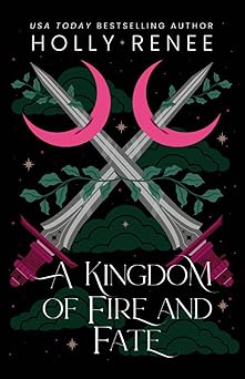 A Kingdom of Fire and Fate (Stars and Shadows)