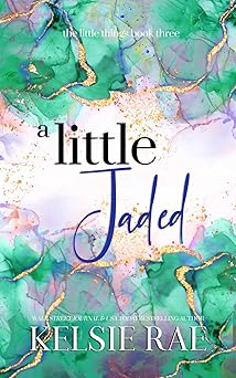 A Little Jaded (The Little Things)