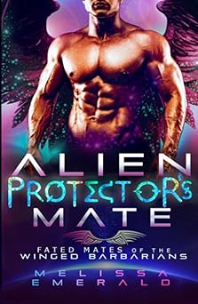 Alien Protector’s Mate: A SciFi Romance (Fated Mates of the Winged Barbarians)