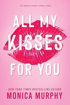 All My Kisses For You (Lancaster Prep Next Generation, 1)