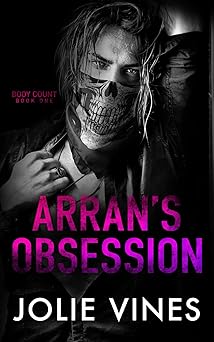 Arran’s Obsession (Body Count, #1)