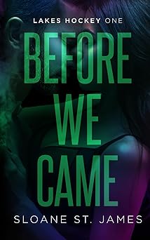 Before We Came: A Second Chance Hockey Romance (Lakes Hockey Book 1) (Lakes Hockey Series)