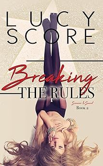 Breaking the Rules (Sinner and Saint, 2)