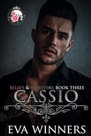 Cassio: Arranged Marriage Mafia Romance (Belles & Mobsters)