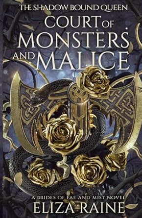 Court of Monsters and Malice: A Brides of Mist and Fae Novel (The Shadow Bound Queen)