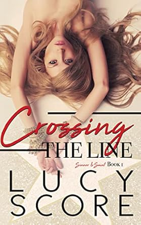 Crossing the Line (Sinner and Saint, 1)