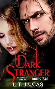 Dark Stranger Immortal (The Children Of The Gods Paranormal Romance)