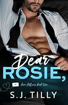 Dear Rosie,: Love Letters Book Two