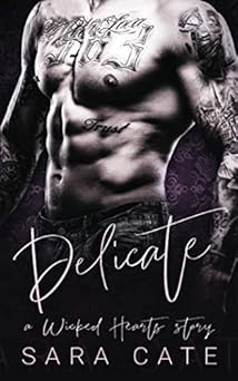 Delicate: Wicked Hearts MC Romance