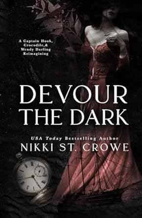 Devour the Dark: A Captain Hook, Crocodile, and Wendy Darling Reimagining (Devourer Series)