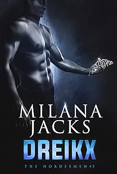 Dreikx: Arranged marriage insta love alien romance (The Hordesmen Book 5)