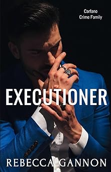Executioner: A Dark Mafia Romance (Carfano Crime Family)