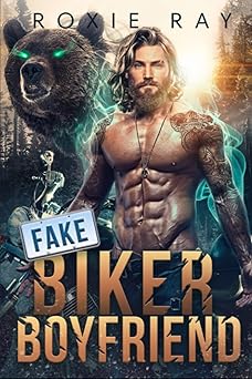 Fake Biker Boyfriend: A Bear Shifter Romance (Bears Of Forest Heights)