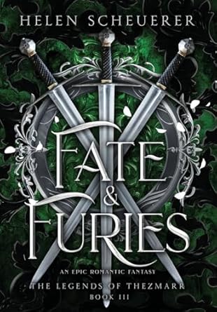 Fate & Furies: An epic romantic fantasy (The Legends of Thezmarr)