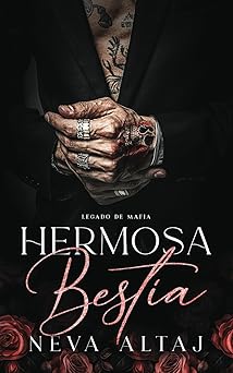 Hermosa Bestia: Mafia Romance (Mafia Legacy – En Español) (Spanish Edition)