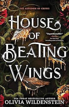 House of Beating Wings (The Kingdom of Crows, 1)