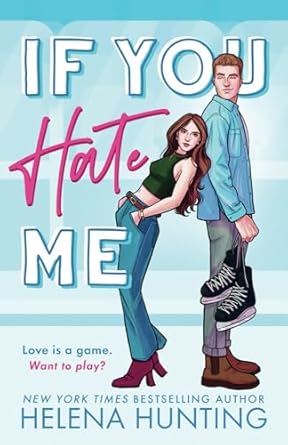 If You Hate Me: A Brother’s Best Friend Hockey Romance (The Toronto Terror Series)