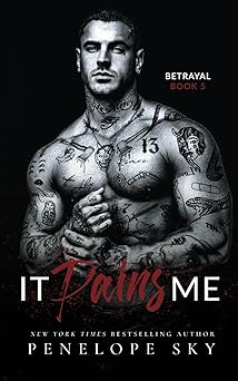 It Pains Me: A Forbidden Dark Romance (Betrayal)