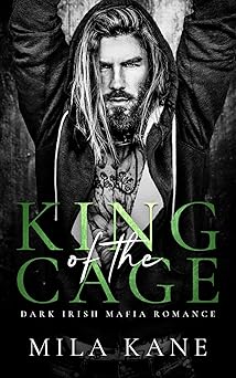 King of the Cage: A Dark Irish Mafia Romance (Devil’s Own)